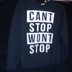 Unisex black Sweatshirt printed CANT STOP! WONT STOP! Sz Medium